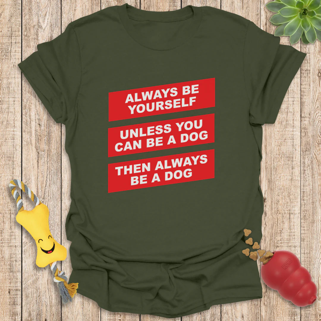 Always be a Dog