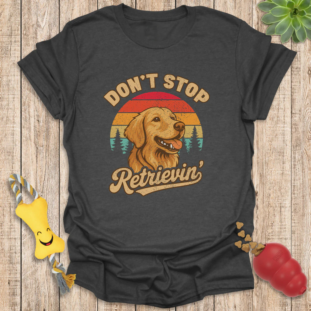 Don't Stop Retrievin'