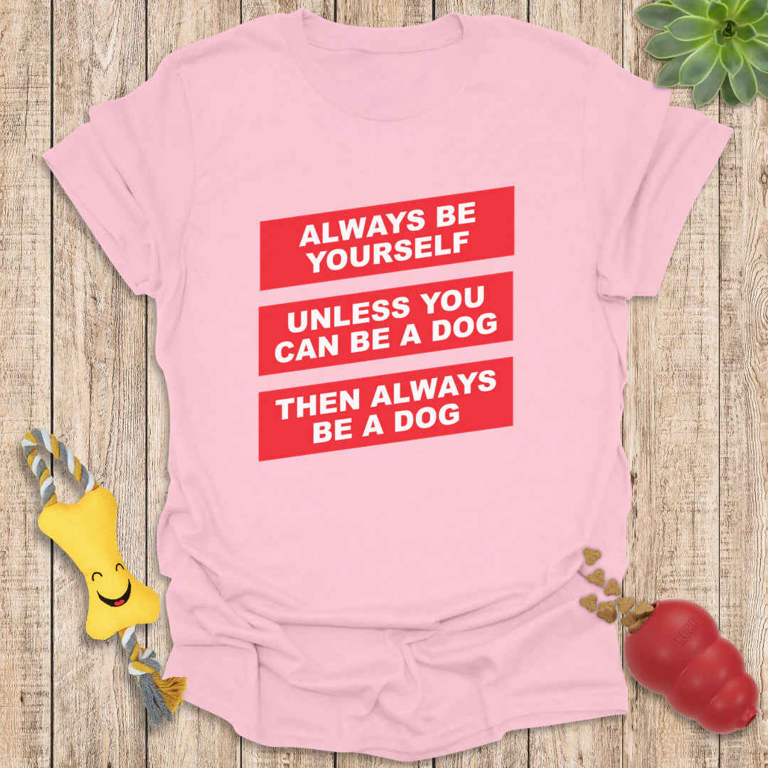 Always be a Dog