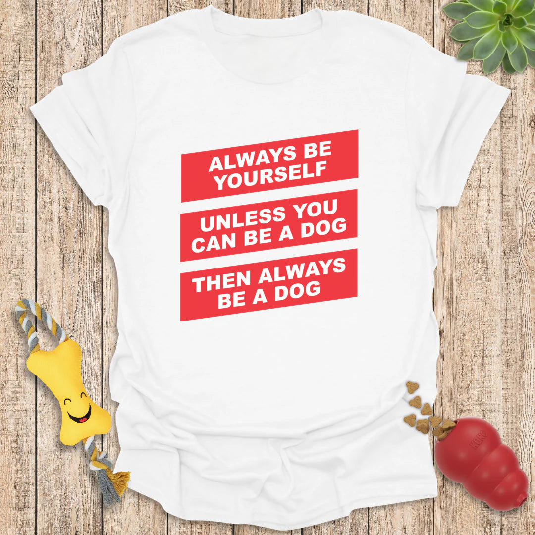 Always be a Dog