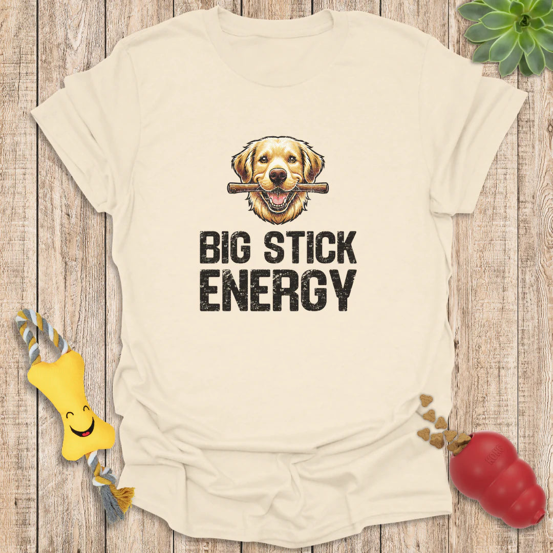 Big Stick Energy