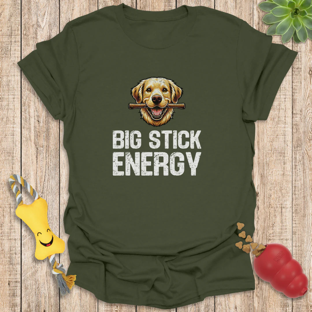 Big Stick Energy