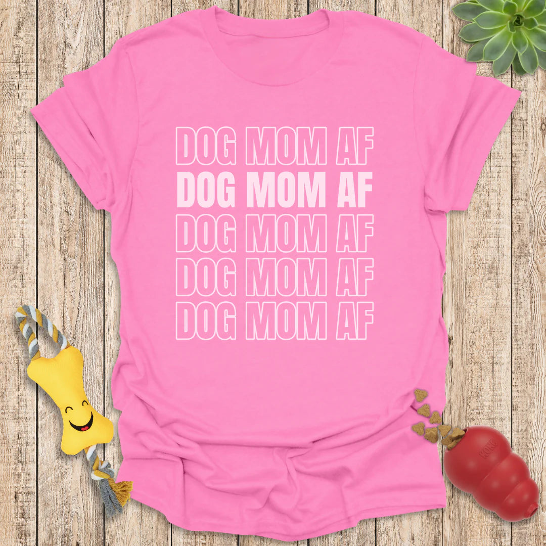 Dog Mom AF