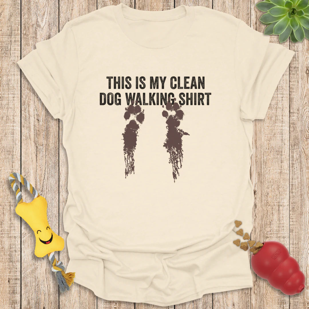 Clean Dog Walking Shirt
