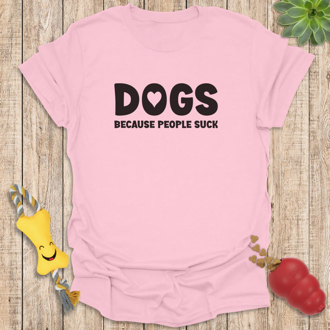 Dogs Because People Suck