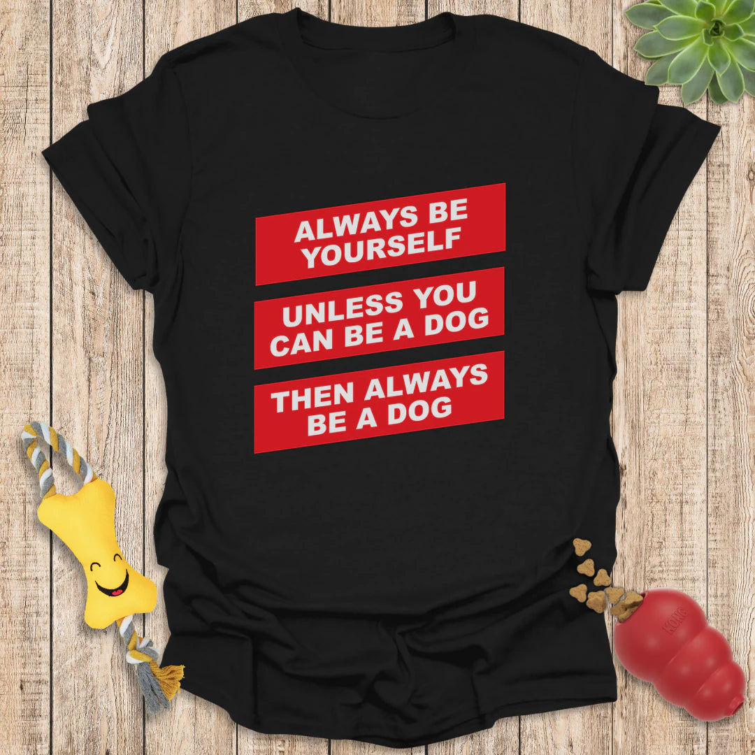 Always be a Dog