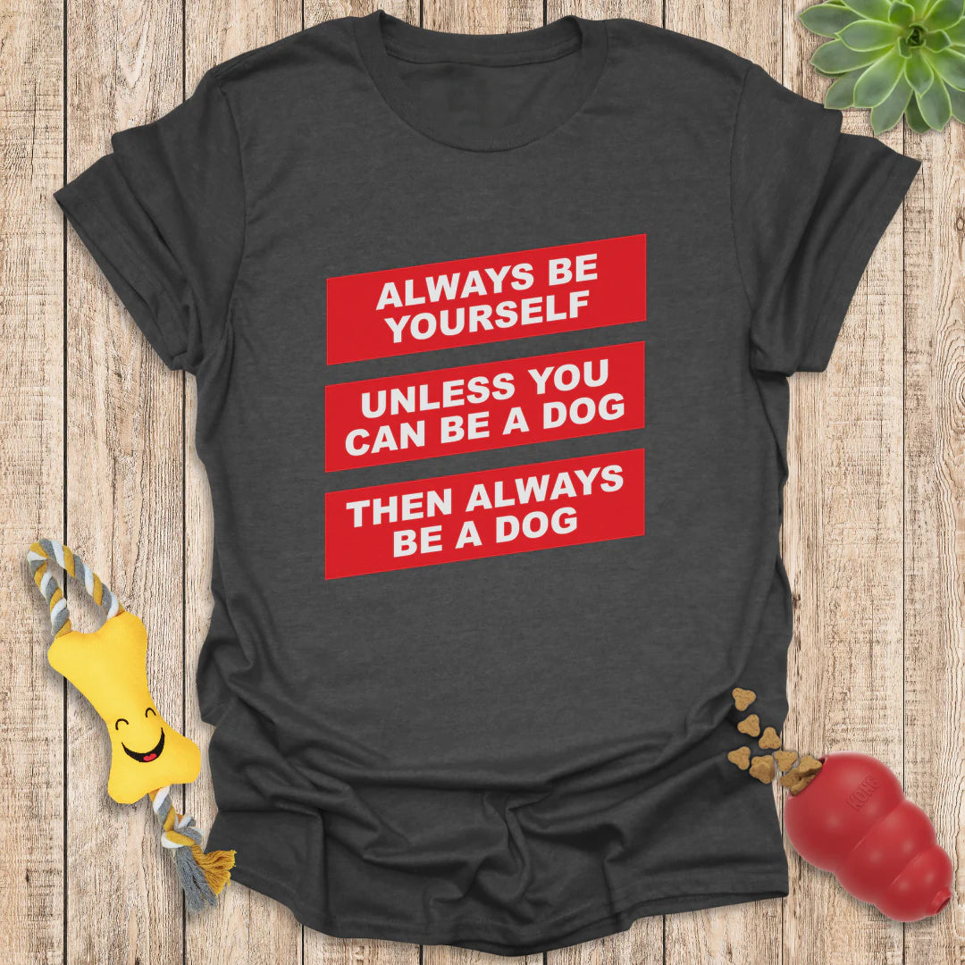 Always be a Dog