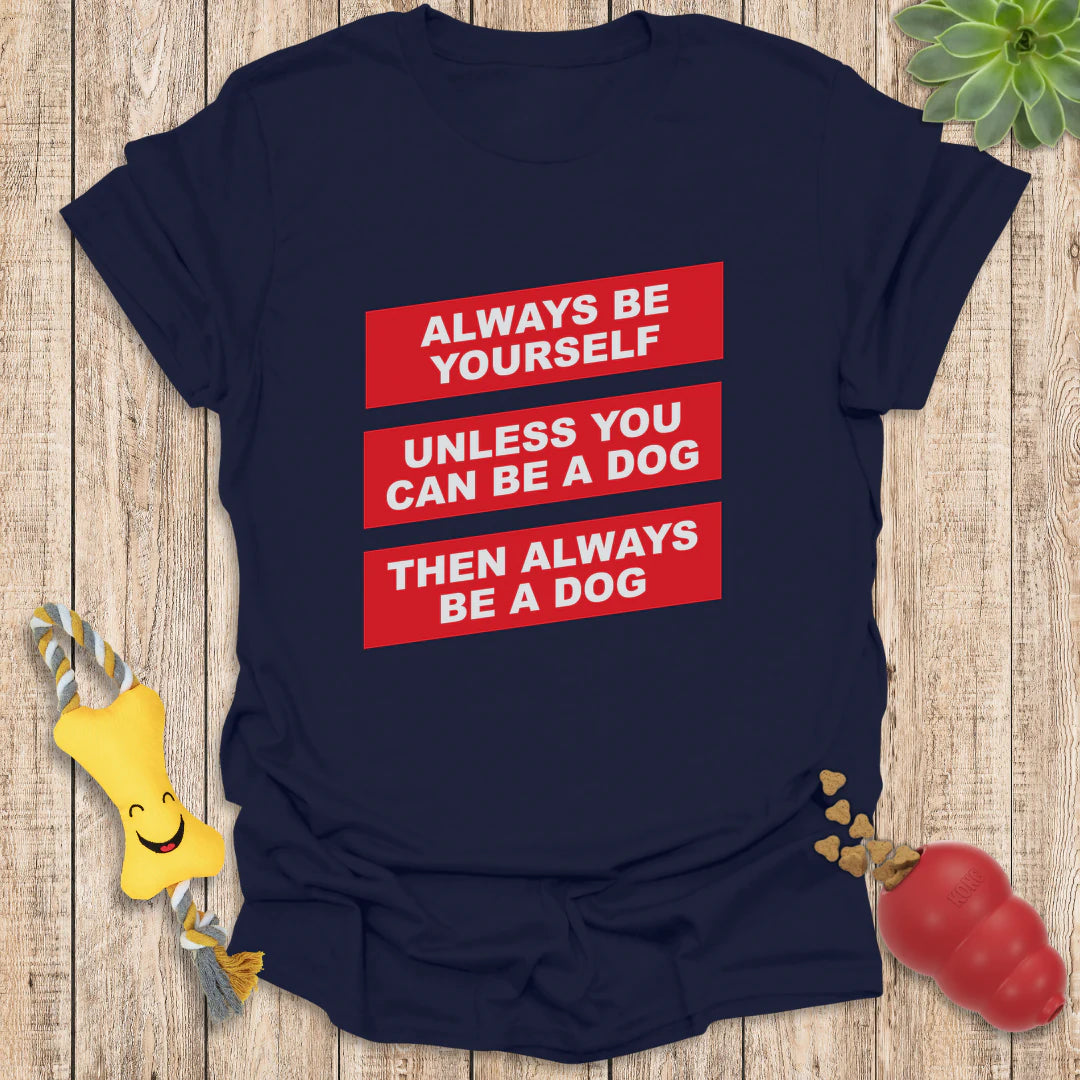 Always be a Dog