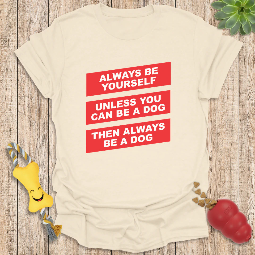 Always be a Dog