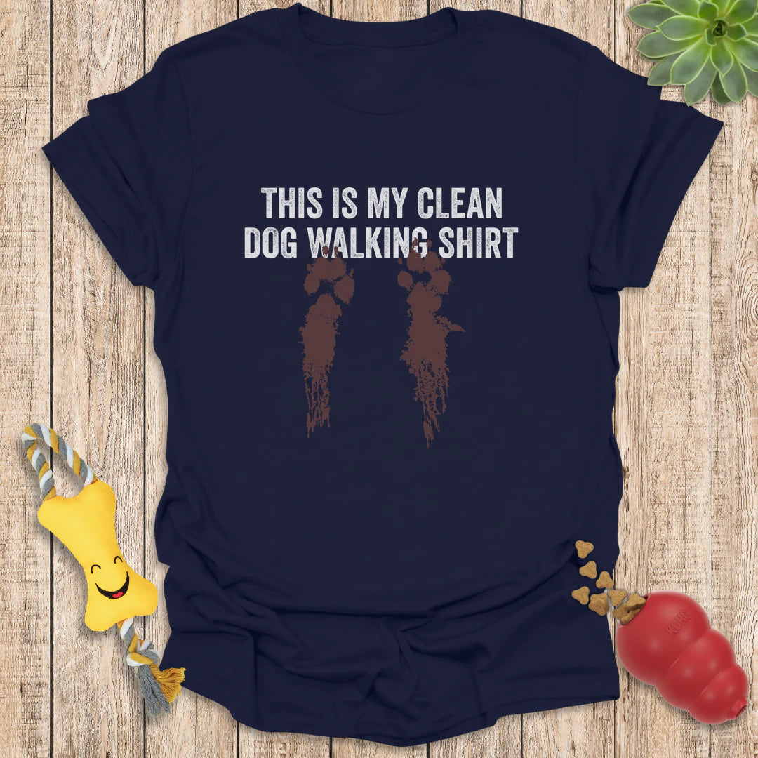 Clean Dog Walking Shirt