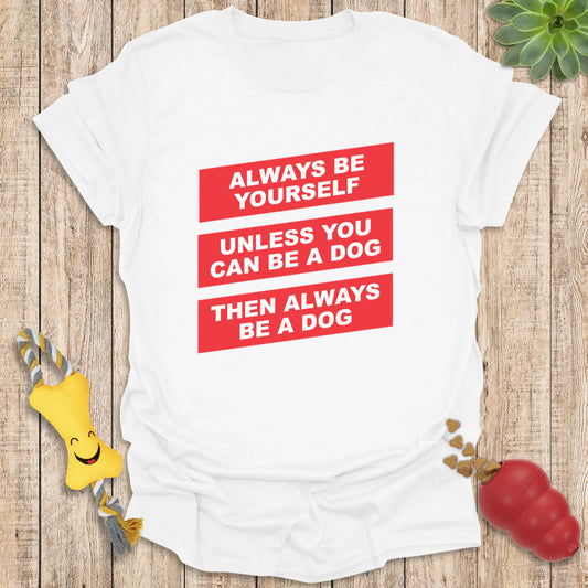 Always be a Dog