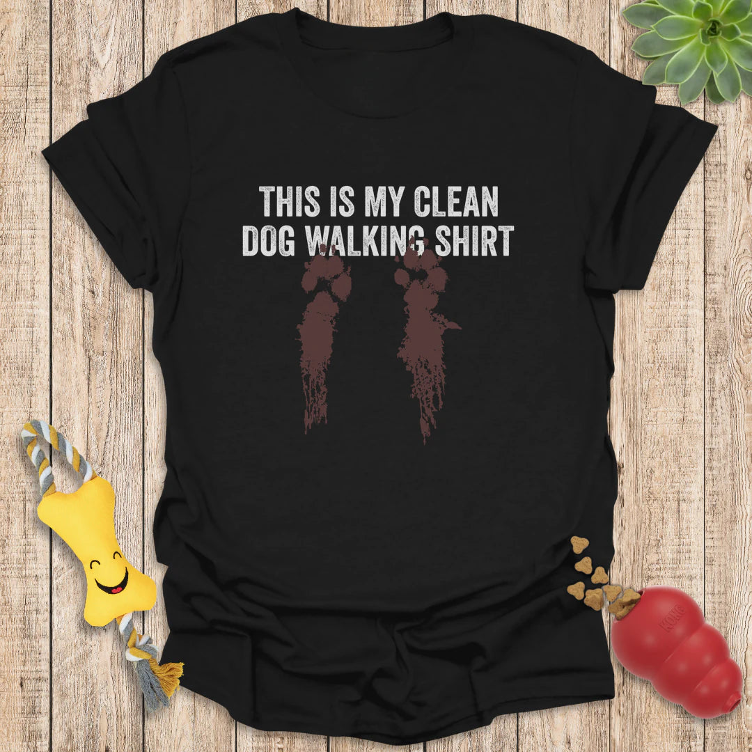 Clean Dog Walking Shirt