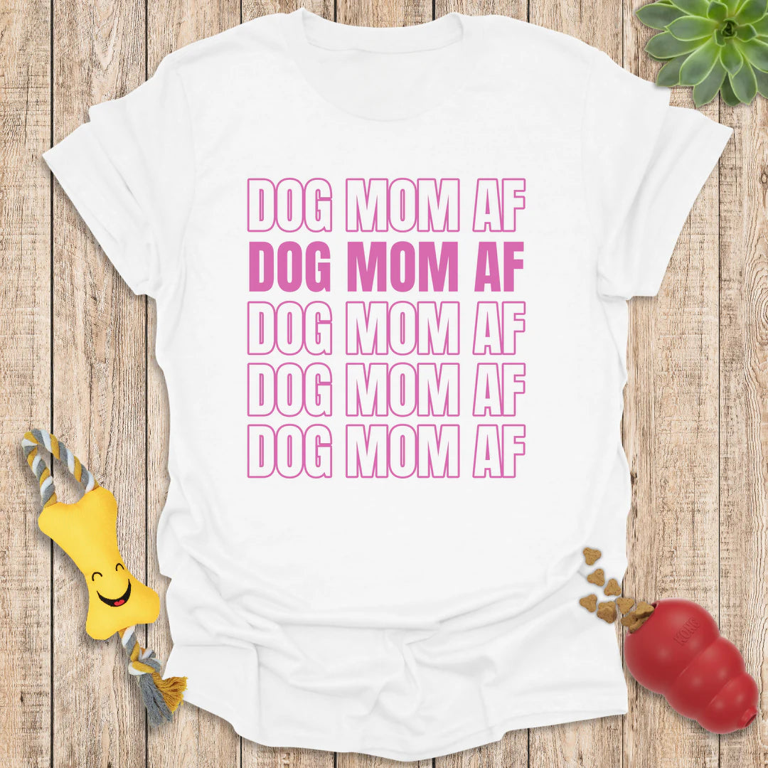 Dog Mom AF