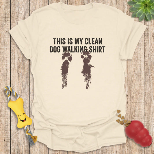 Clean Dog Walking Shirt