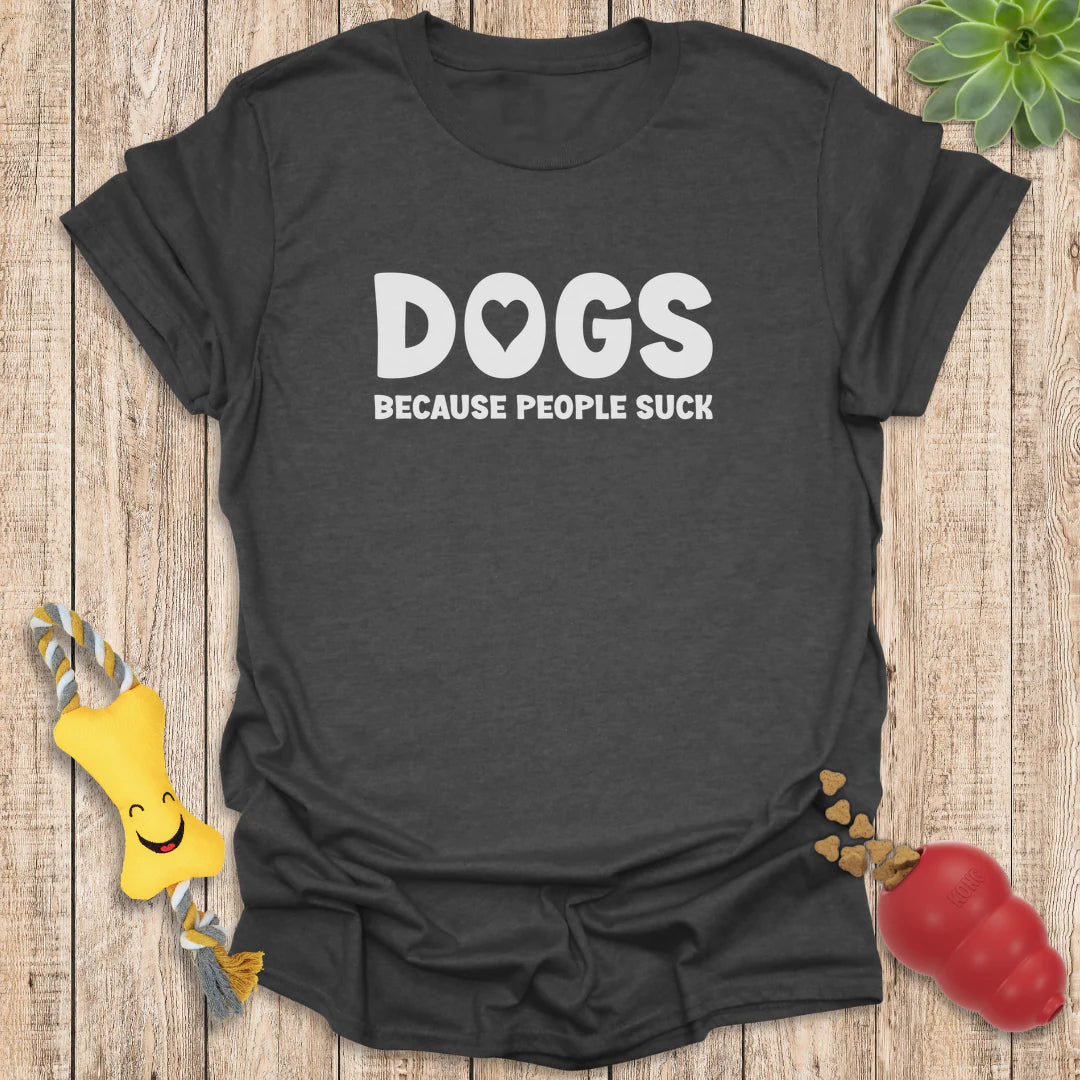 Dogs Because People Suck