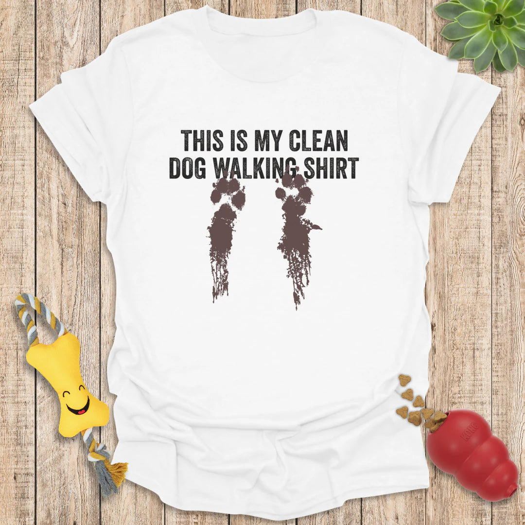 Clean Dog Walking Shirt