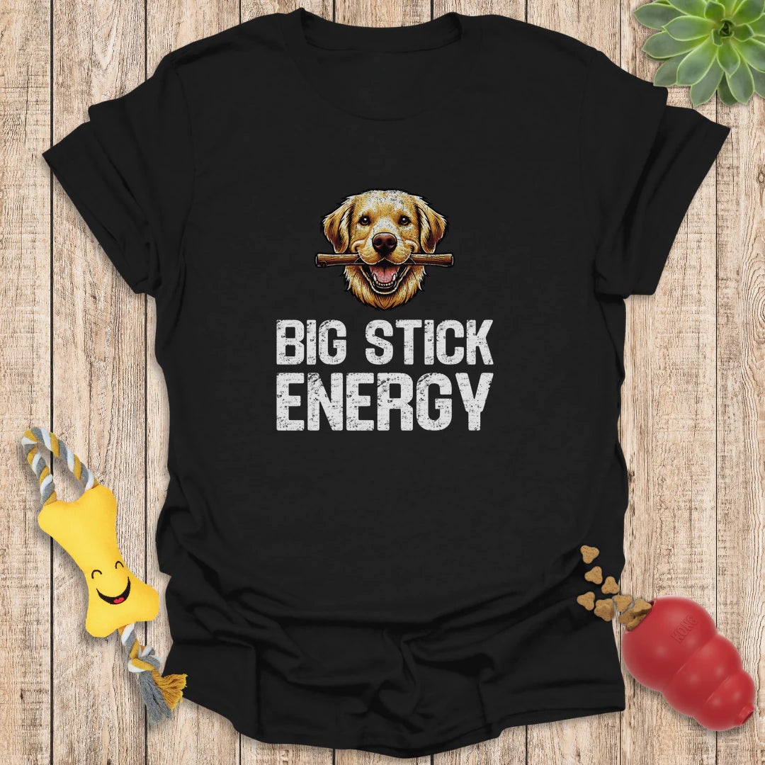 Big Stick Energy